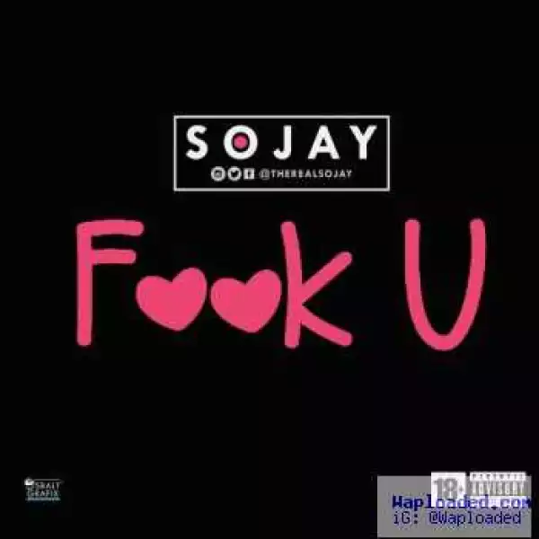 Sojay - F*ck You + lyrics